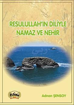 Resulullah’ın Diliyle Namaz ve Nehir