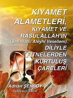 Kıyamet ve Peygamberimizin Diliyle Fitnelerden Kurtuluş Çareleri