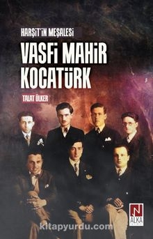 Harşit’in Meşalesi Vasfi Mahir Kocatürk