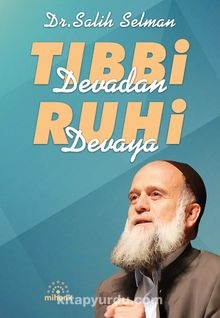 Tıbbi Devadan Ruhi Devaya — Salih Selman