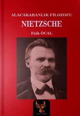 Alacakaranlık Filozofu Niestchze