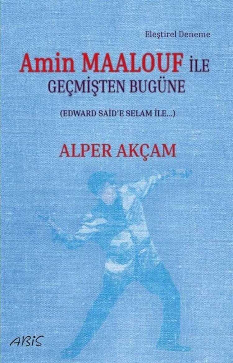 Amin Maalouf İle Geçmişten Bugüne