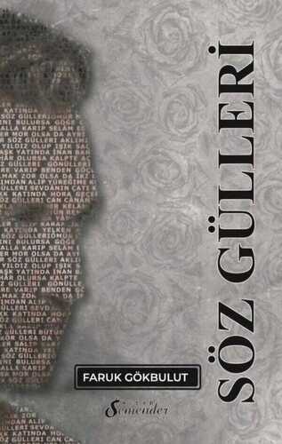 Söz Gülleri — Faruk Gökbulut