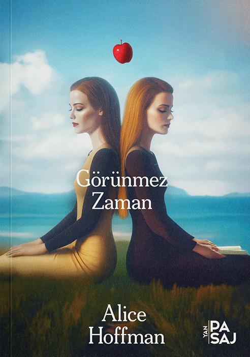 Görünmez Zaman — Alice Hoffman