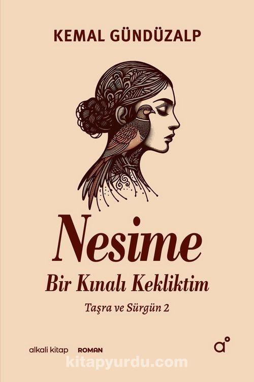 Nesime Bir Kınalı Kekliktim