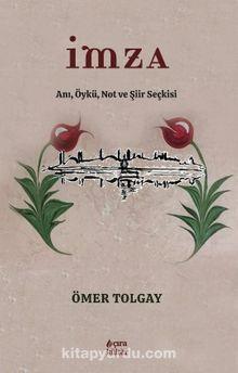 İmza - Anı, Öykü, Not ve Şiir Seçkisi
