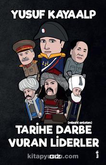 Tarihe Darbe Vuran Liderler
