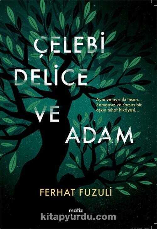 Çelebi, Delice ve Adam