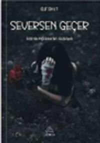 Seversen Geçer — Elif Erkut