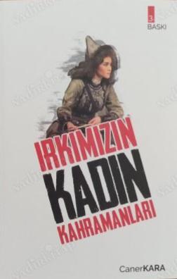 Irkımızın Kadın Kahramanları