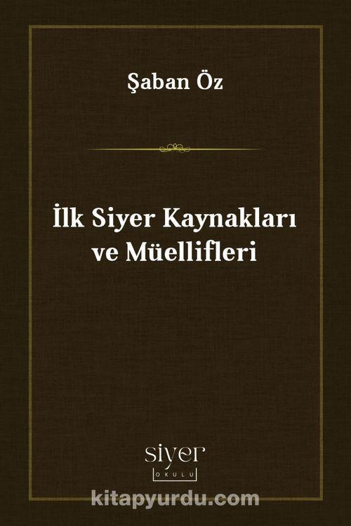 İlk Siyer Kaynakları Ve Müellifleri