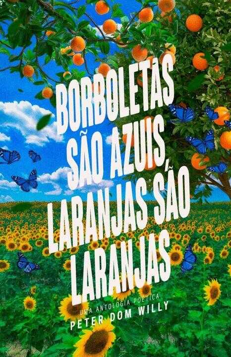 Borboletas são azuis, laranjas são laranjas