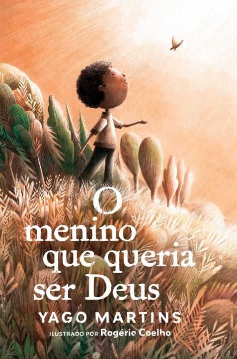 O menino que queria ser Deus — Yago Martins