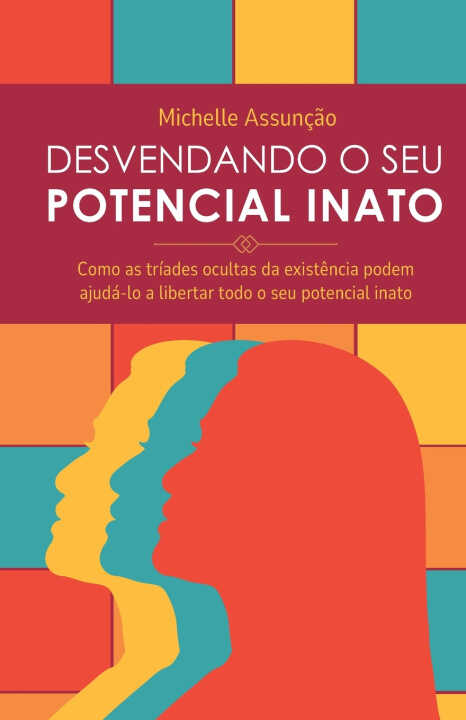 Desvendando o seu Potencial Inato — Michelle Assunção