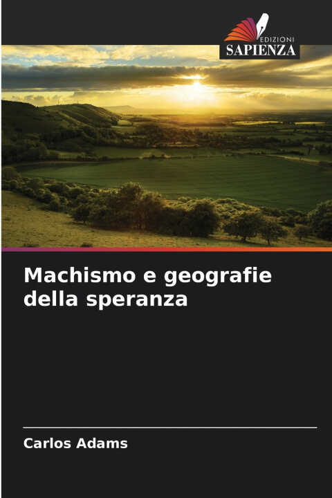 Machismo e geografie della speranza