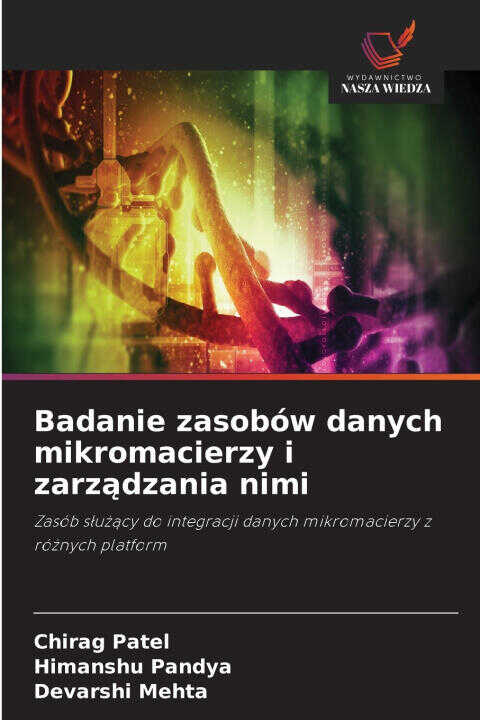 Badanie zasobów danych mikromacierzy i zarządzania nimi