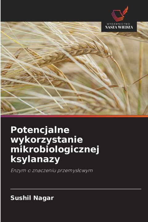 Potencjalne wykorzystanie mikrobiologicznej ksylanazy