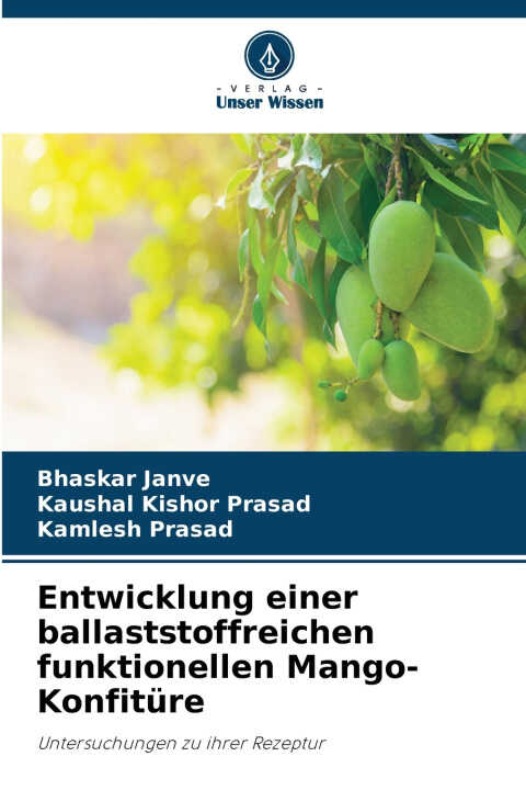Entwicklung einer ballaststoffreichen funktionellen Mango-Konfitüre