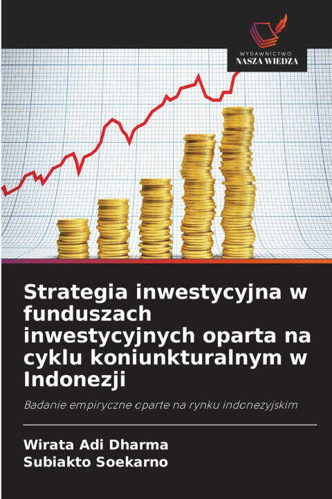 Strategia inwestycyjna w funduszach inwestycyjnych oparta na cyklu koniunkturalnym w Indonezji