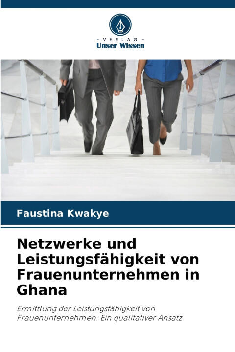 Netzwerke und Leistungsfähigkeit von Frauenunternehmen in Ghana