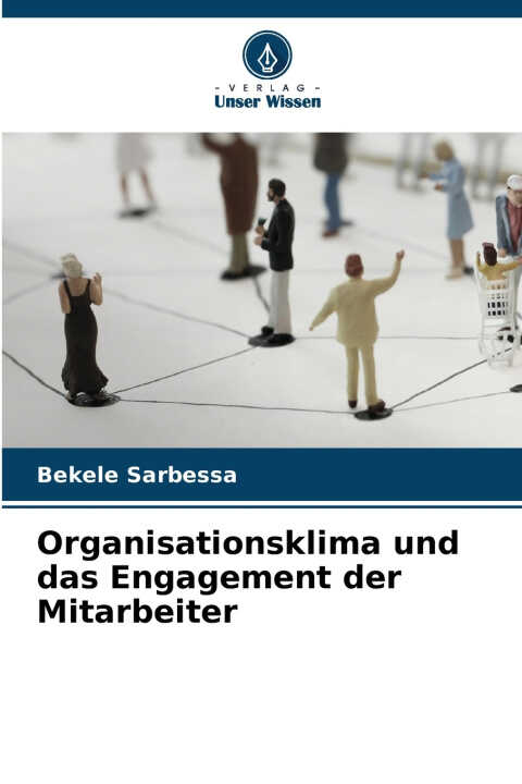 Organisationsklima und das Engagement der Mitarbeiter