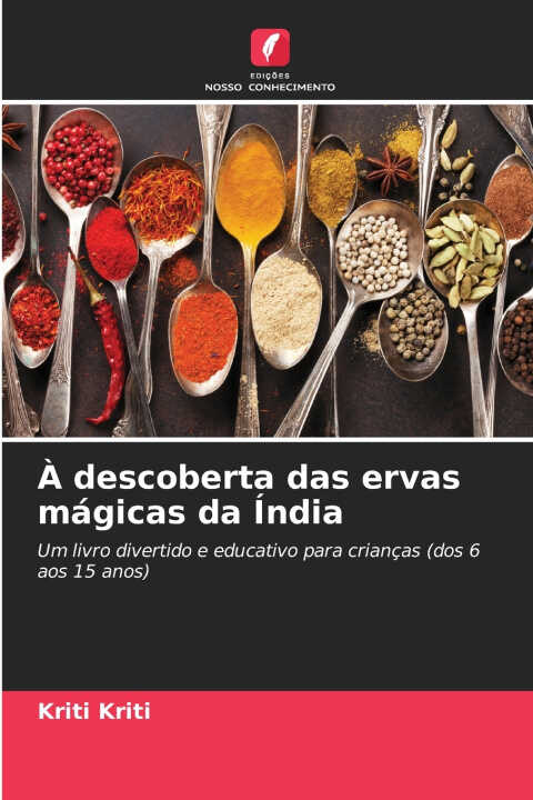 À descoberta das ervas mágicas da Índia — Kriti Kriti