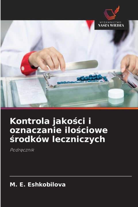Kontrola jakości i oznaczanie ilościowe środków leczniczych