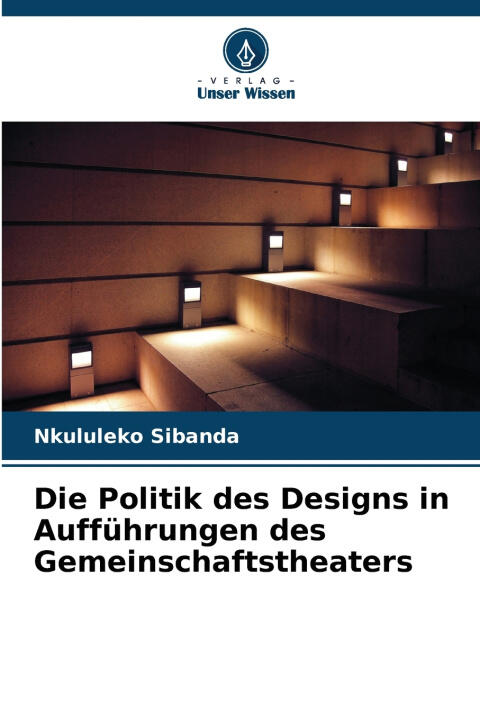 Die Politik des Designs in Aufführungen des Gemeinschaftstheaters
