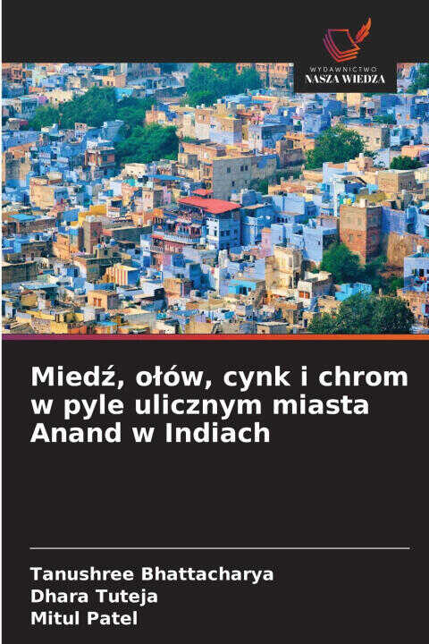 Miedź, ołów, cynk i chrom w pyle ulicznym miasta Anand w Indiach