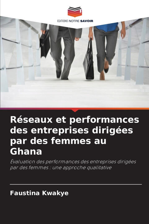 Réseaux et performances des entreprises dirigées par des femmes au Ghana