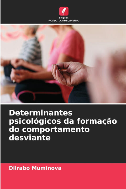 Determinantes psicológicos da formação do comportamento desviante
