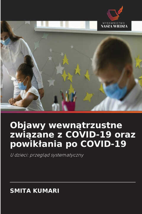 Objawy wewnątrzustne związane z COVID-19 oraz powikłania po COVID-19