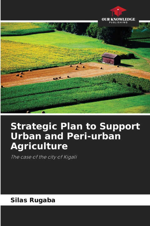 Strategic Plan to Support Urban and Peri-urban Agriculture