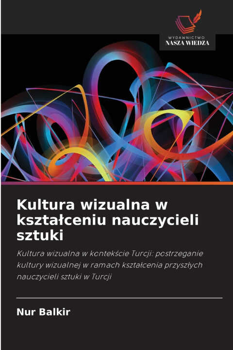 Kultura wizualna w kształceniu nauczycieli sztuki