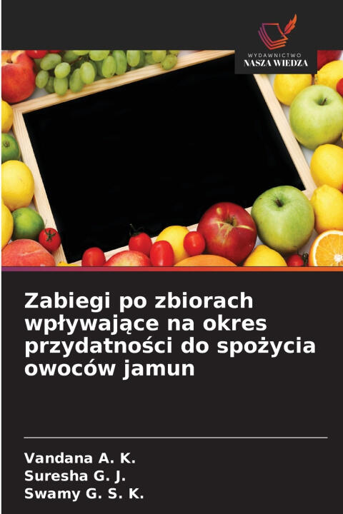 Zabiegi po zbiorach wp¿ywaj¿ce na okres przydatno¿ci do spo¿ycia owoców jamun