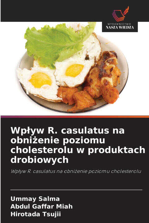 Wpływ R. casulatus na obniżenie poziomu cholesterolu w produktach drobiowych