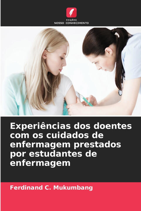 Experiências dos doentes com os cuidados de enfermagem prestados por estudantes de enfermagem