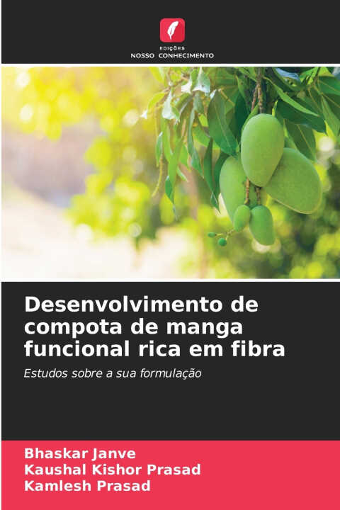 Desenvolvimento de compota de manga funcional rica em fibra — Bhaskar Janve