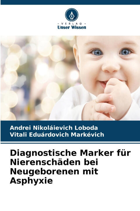 Diagnostische Marker für Nierenschäden bei Neugeborenen mit Asphyxie