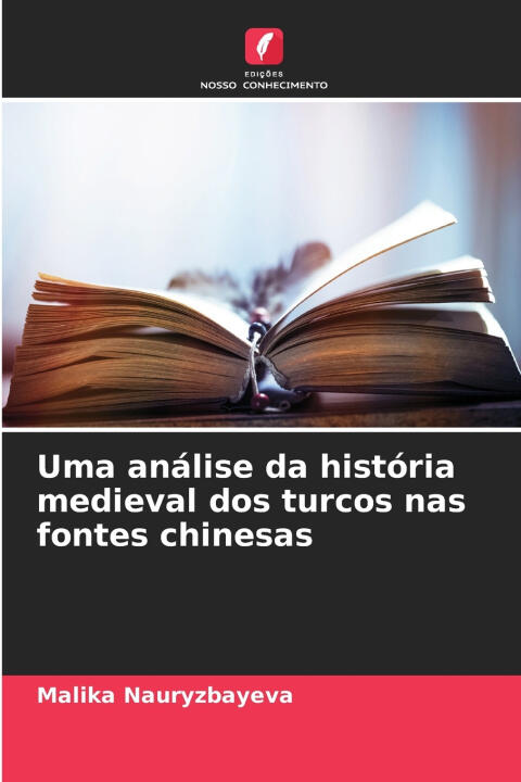 Uma análise da história medieval dos turcos nas fontes chinesas