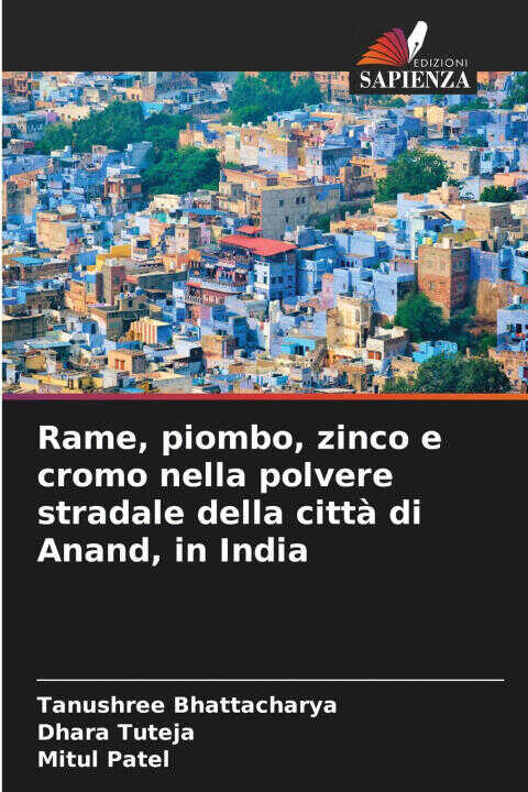 Rame, piombo, zinco e cromo nella polvere stradale della città di Anand, in India