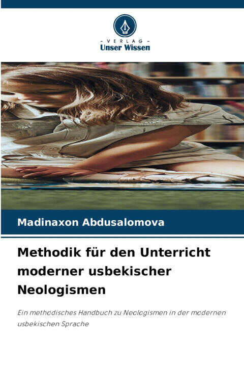 Methodik für den Unterricht moderner usbekischer Neologismen