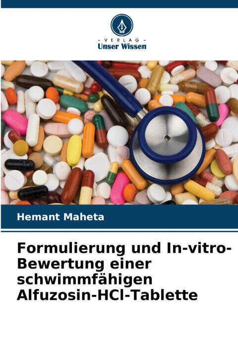 Formulierung und In-vitro-Bewertung einer schwimmfähigen Alfuzosin-HCl-Tablette