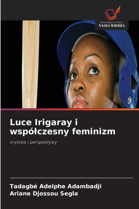 Luce Irigaray i współczesny feminizm