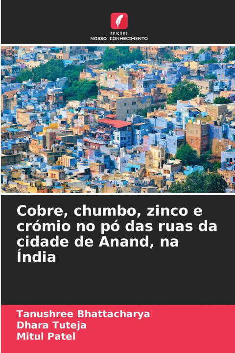 Cobre, chumbo, zinco e crómio no pó das ruas da cidade de Anand, na Índia