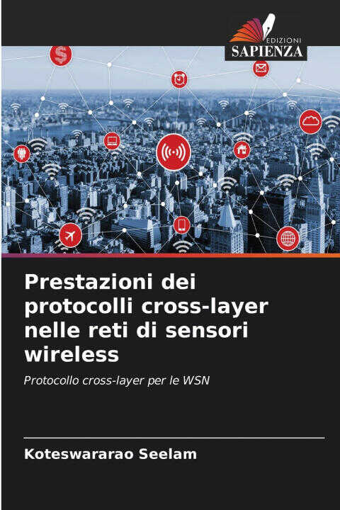 Prestazioni dei protocolli cross-layer nelle reti di sensori wireless