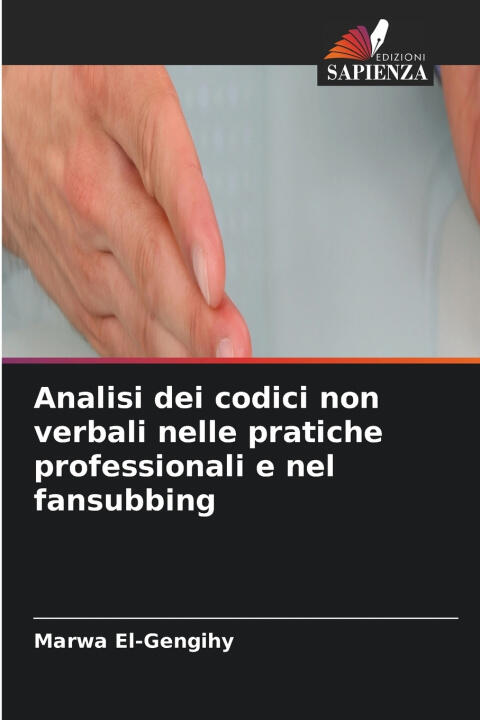 Analisi dei codici non verbali nelle pratiche professionali e nel fansubbing