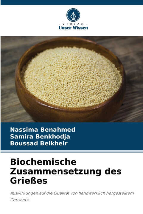 Biochemische Zusammensetzung des Grießes