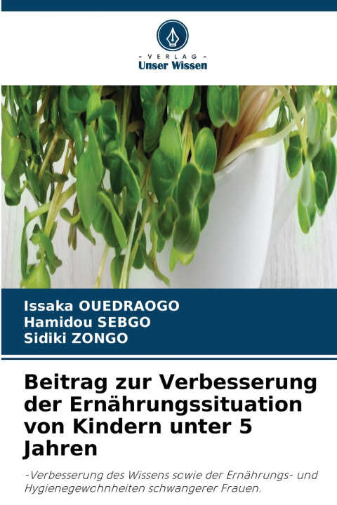 Beitrag zur Verbesserung der Ernährungssituation von Kindern unter 5 Jahren