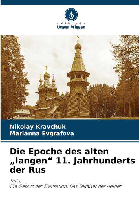 Die Epoche des alten „langen" 11. Jahrhunderts der Rus
